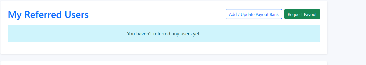 My Referred Users 빈 상태와 Add / Update Payout Bank, Request Payout 버튼